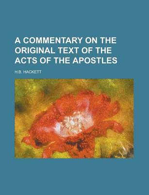 Book cover for A Commentary on the Original Text of the Acts of the Apostles