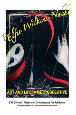 Cover of Elfie Wilkins'Nacht " Art and Life" a Restrospective