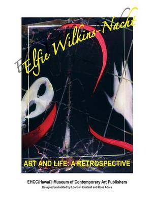 Book cover for Elfie Wilkins'Nacht " Art and Life" a Restrospective