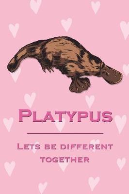 Book cover for Platypus - Lets Be Different Together