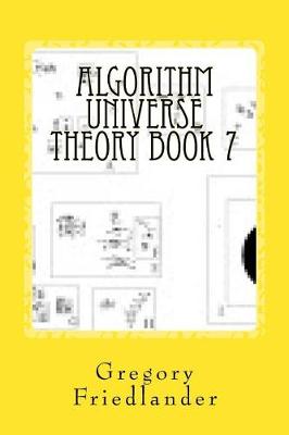 Book cover for Algorithm Universe Theory Book 7