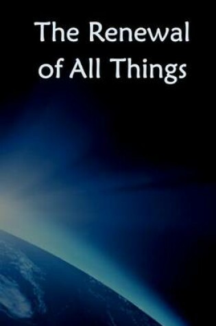 Cover of The Renewal of All Things