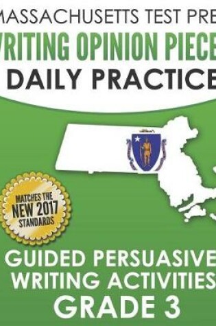 Cover of Massachusetts Test Prep Writing Opinion Pieces Daily Practice Grade 3