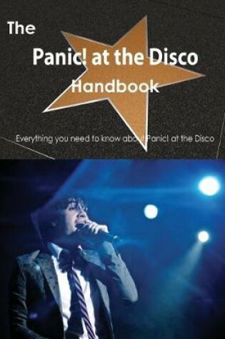 Cover of The Panic! at the Disco Handbook - Everything You Need to Know about Panic! at the Disco