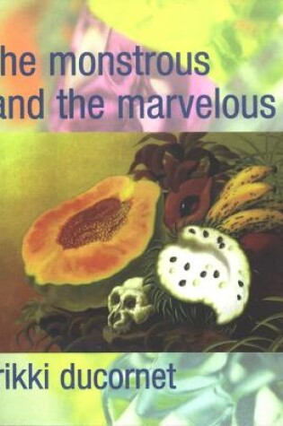 Cover of The Monstrous and the Marvelous