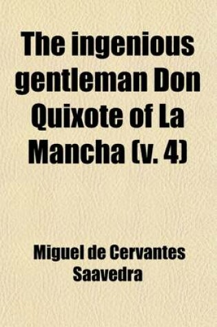 Cover of The Ingenious Gentleman Don Quixote of La Mancha (Volume 4)