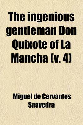 Book cover for The Ingenious Gentleman Don Quixote of La Mancha (Volume 4)