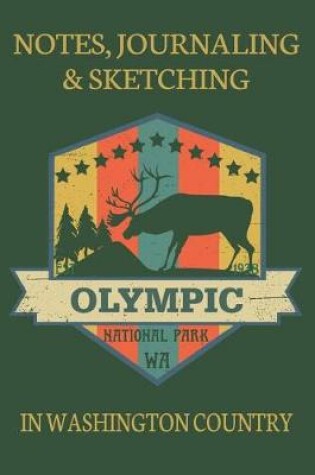 Cover of Notes Journaling & Sketching Olympic National Park WA