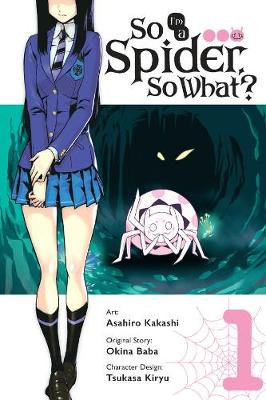 Book cover for So I'm a Spider, So What? Vol. 1 (manga)