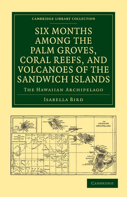 Book cover for Six Months among the Palm Groves, Coral Reefs, and Volcanoes of the Sandwich Islands