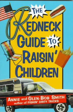 Book cover for The Redneck Guide to Raisin' Children