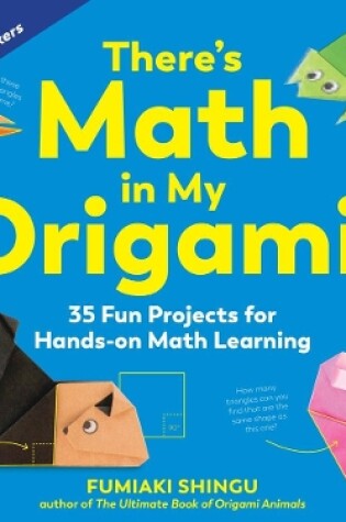 Cover of There's Math in My Origami!