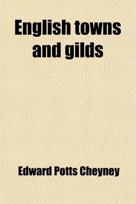 Book cover for English Towns and Gilds