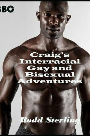 Cover of Craig's Interracial Gay and Bisexual Adventures