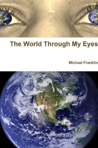 Cover of The World Through My Eyes