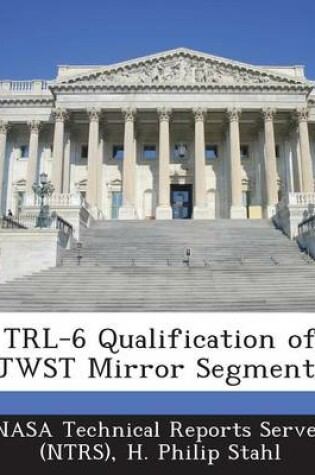 Cover of Trl-6 Qualification of Jwst Mirror Segments