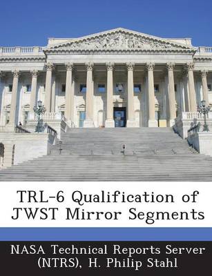 Book cover for Trl-6 Qualification of Jwst Mirror Segments