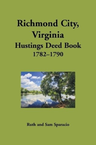 Cover of Richmond City, Virginia Hustings Deed Book, 1782-1790