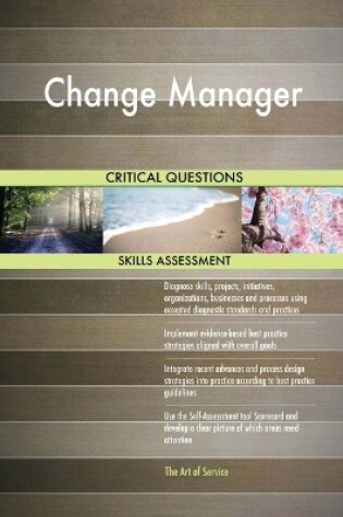 Cover of Change Manager Critical Questions Skills Assessment