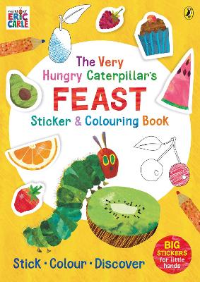 Book cover for The Very Hungry Caterpillar’s Feast Sticker and Colouring Book