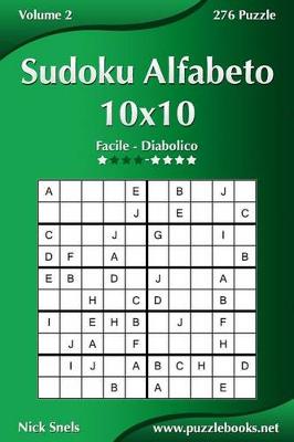 Book cover for Sudoku Alfabeto 10x10 - Da Facile a Diabolico - Volume 2 - 276 Puzzle