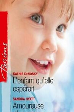 Cover of L'Enfant Qu'elle Esperait - Amoureuse D'Un Prince