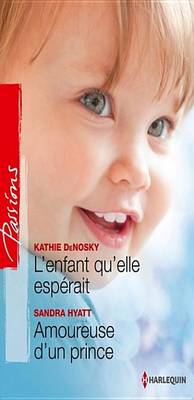 Book cover for L'Enfant Qu'elle Esperait - Amoureuse D'Un Prince