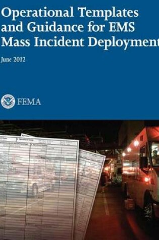 Cover of Operational Templates and Guidance for EMS Mass Incident Deployment