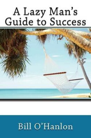 Cover of A Lazy Man's Guide to Success