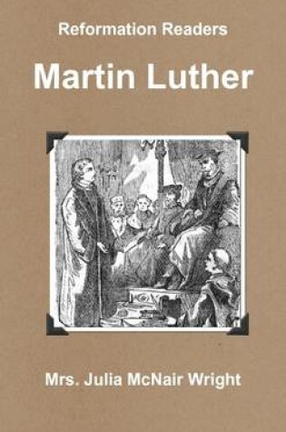 Cover of Reformation Readers: Martin Luther