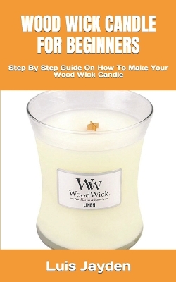 Cover of Wood Wick Candle for Beginners