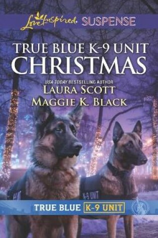 Cover of True Blue K-9 Unit Christmas