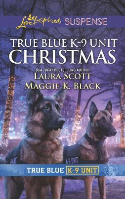 Book cover for True Blue K-9 Unit Christmas