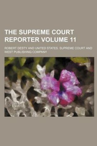 Cover of The Supreme Court Reporter Volume 11