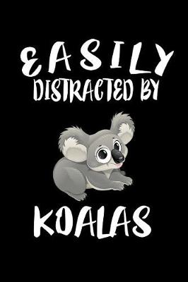 Book cover for Easily Distracted By Koalas