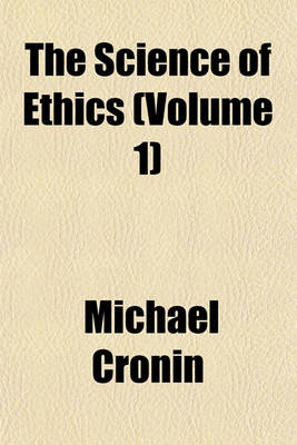 Book cover for The Science of Ethics (Volume 1)