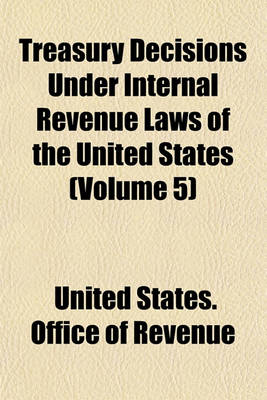 Book cover for Treasury Decisions Under Internal Revenue Laws of the United States (Volume 5)