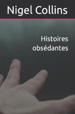 Cover of Histoires obsédantes