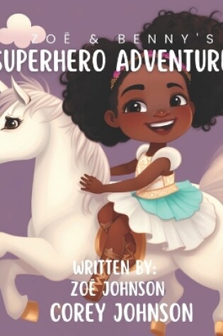 Cover of Zoë & Benny's Superhero Adventures