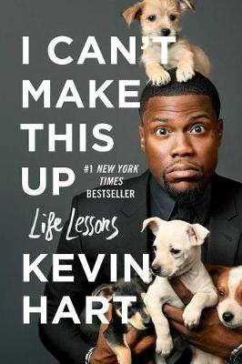 I Can't Make This Up by Kevin Hart