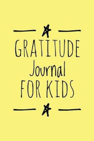 Cover of Gratitude Journal for Kids (Yellow)