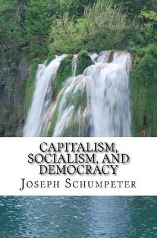 Cover of Capitalism, Socialism, and Democracy