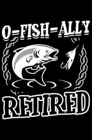 Cover of O-Fish-ally Retired