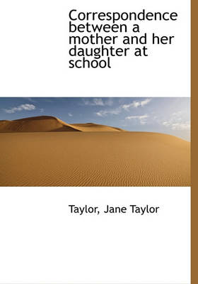 Book cover for Correspondence Between a Mother and Her Daughter at School