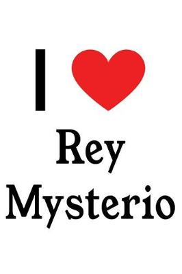 Book cover for I Love Rey Mysterio