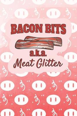 Book cover for Bacon Bits, AKA Meat Glitter