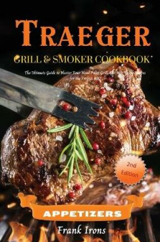 Cover of Traeger Grill and Smoker Cookbook. Appetizers