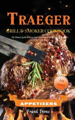 Book cover for Traeger Grill and Smoker Cookbook. Appetizers