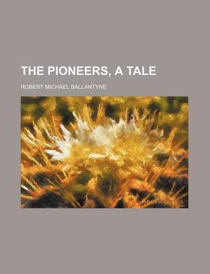Book cover for The Pioneers, a Tale