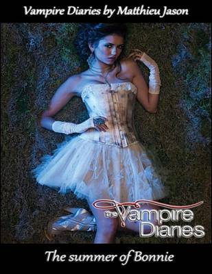 Book cover for Vampire Diaries - The Summer of Bonnie